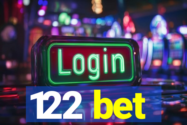 122 bet